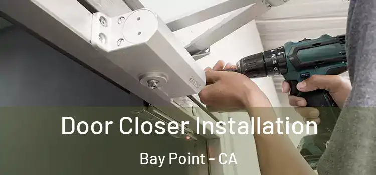 Door Closer Installation Bay Point - CA