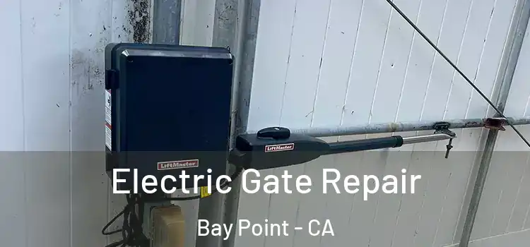 Electric Gate Repair Bay Point - CA