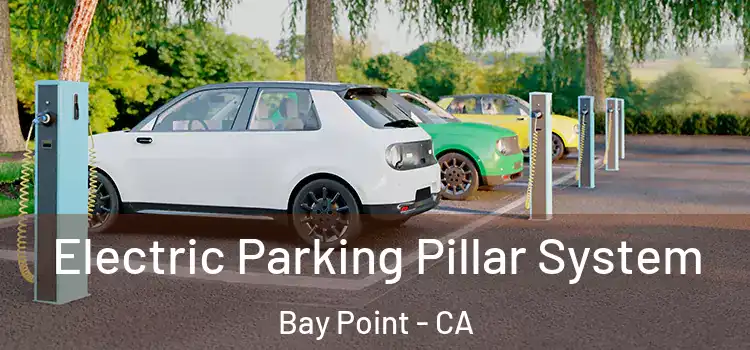 Electric Parking Pillar System Bay Point - CA