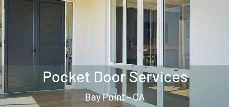 Pocket Door Services Bay Point - CA