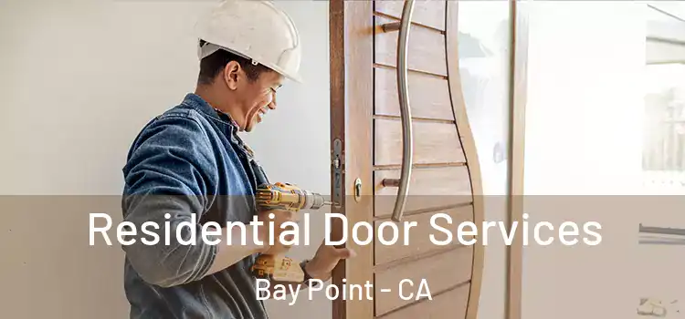 Residential Door Services Bay Point - CA