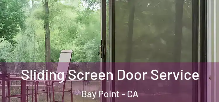 Sliding Screen Door Service Bay Point - CA
